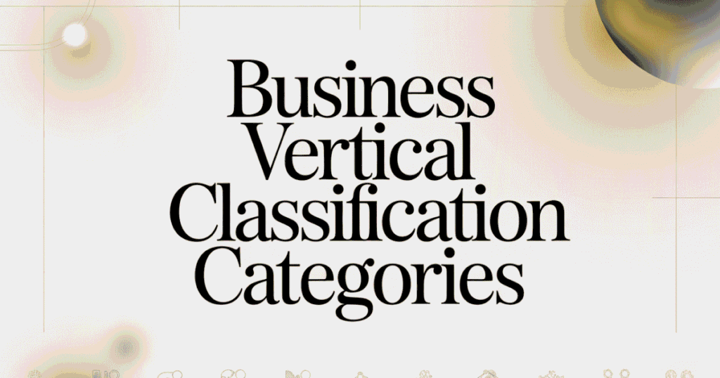 Business Vertical Classification Categories