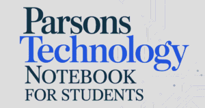 Parsons Technology Notebook for Students