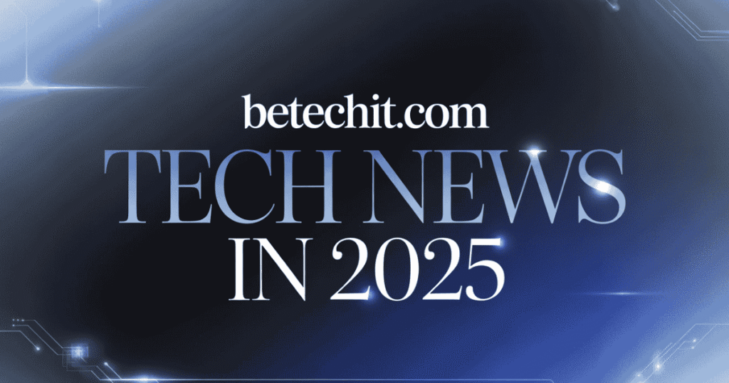 Betechit.com Tech News in 2025