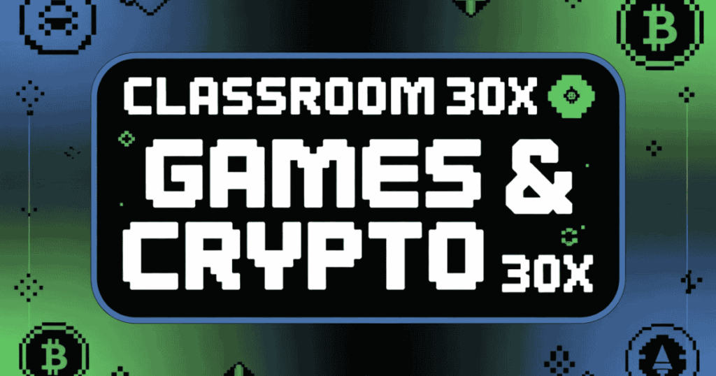 Classroom 30X Games & Crypto 30X: Learn, Play, and Grow Smarter classroom-30x-games-and-crypto-30x